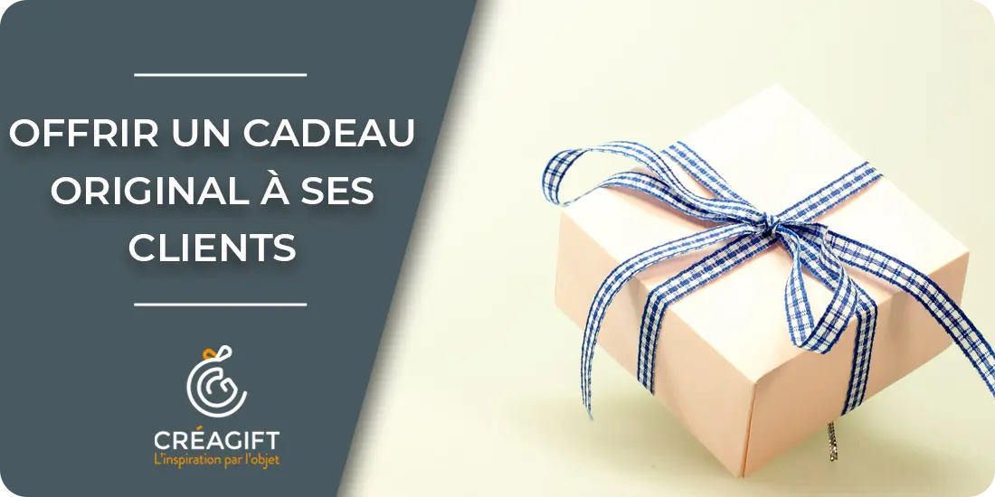 Blog 55 cadeau-client-original-nantes-créagift